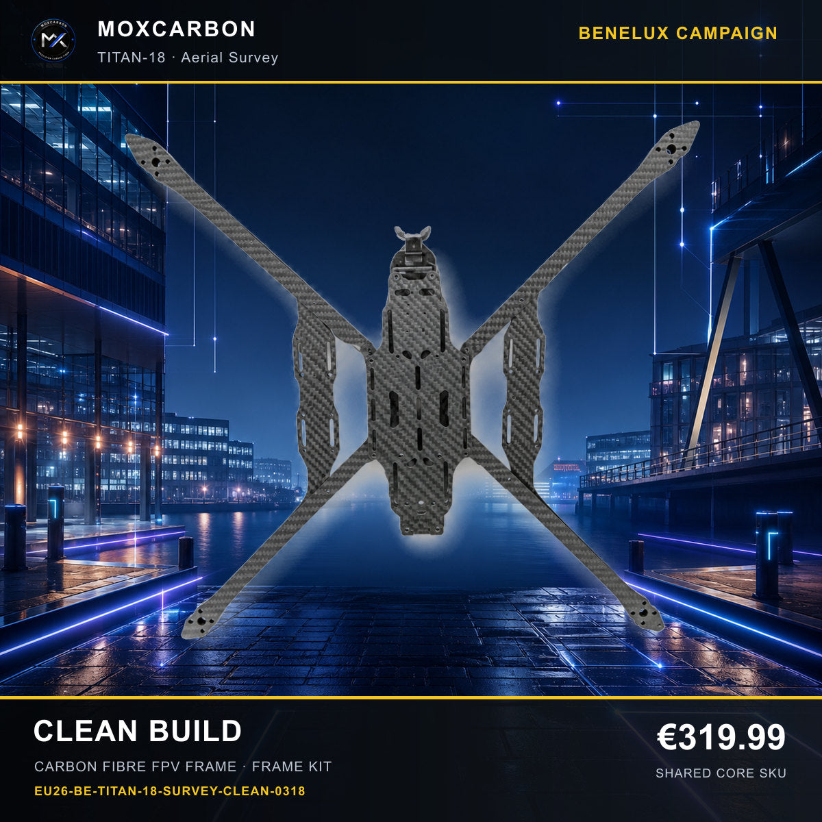 MOX MARK4 Titan GOW 18-Inch Carbon Fibre FPV Frame — Benelux Clean Build 0318 product image