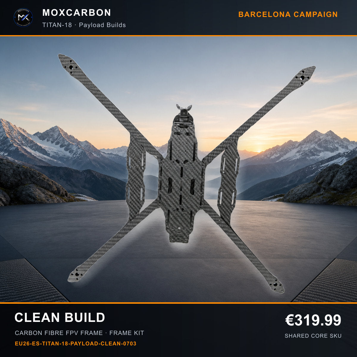 MOX MARK4 Titan GOW 18-Inch Carbon Fibre FPV Frame — Barcelona Clean Build 0703 product image