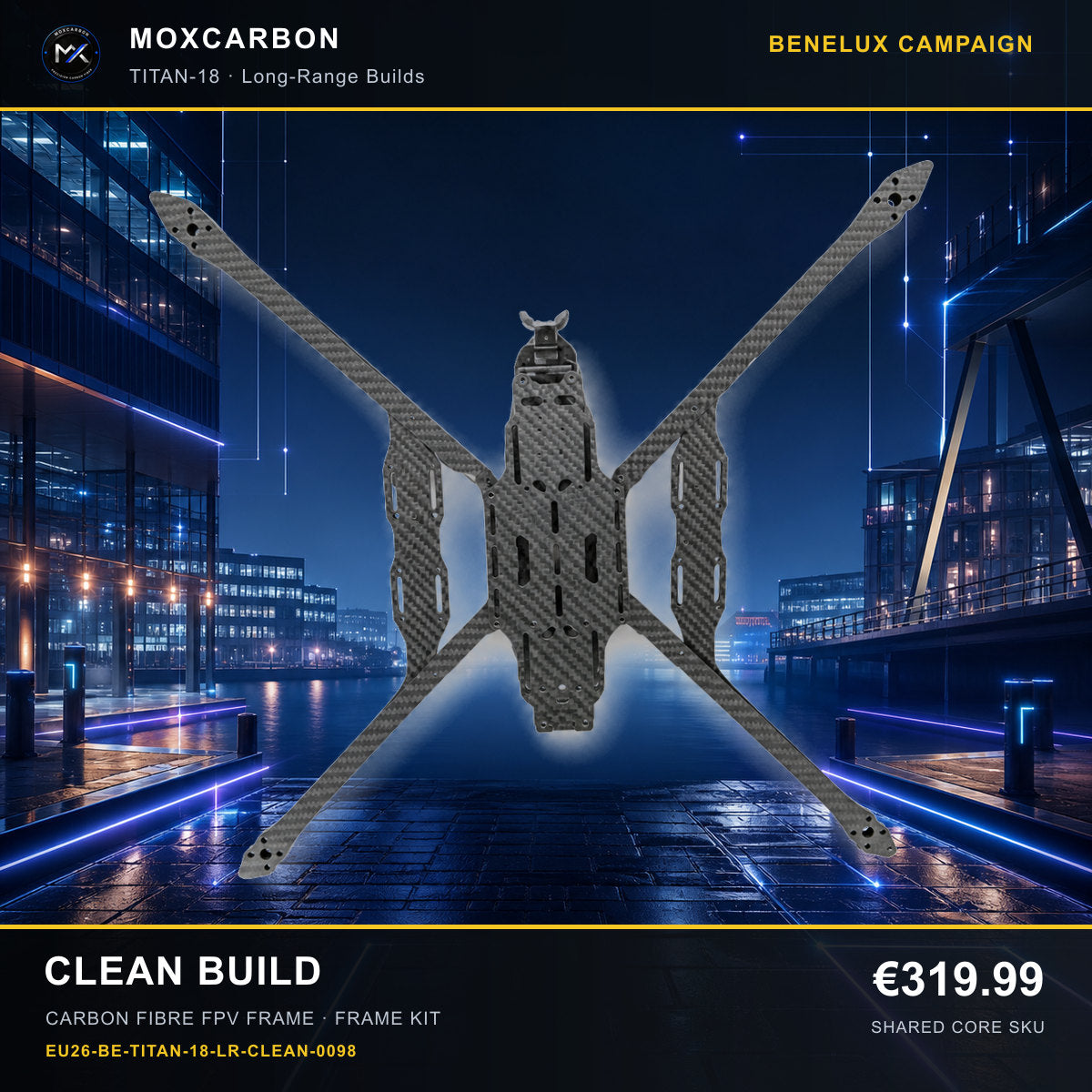 MOX MARK4 Titan GOW 18-Inch Carbon Fibre FPV Frame — Benelux Clean Build 0098 product image