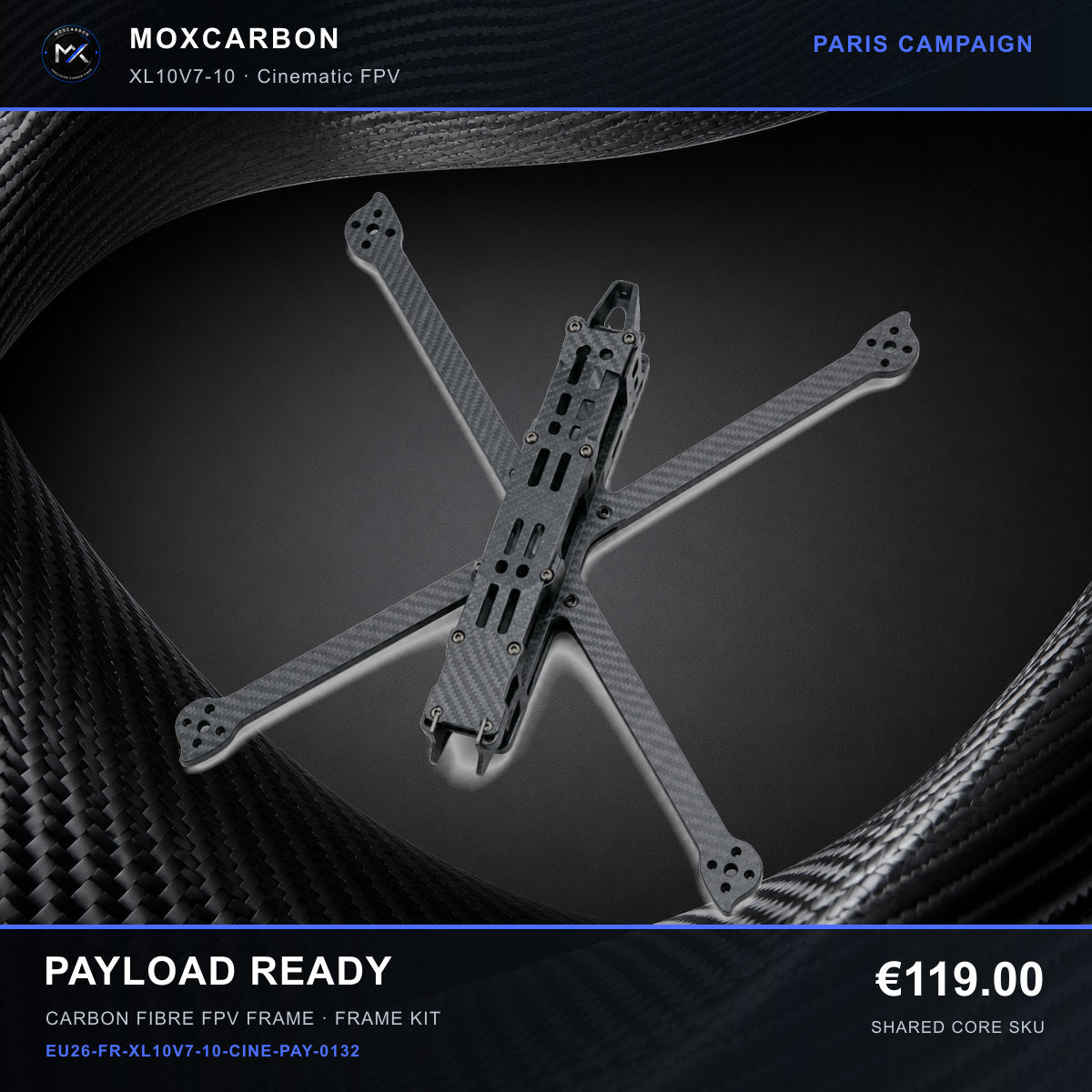 MOX XL10V7 10-Inch Carbon Fibre FPV Frame — Paris Payload Ready 0132 product image