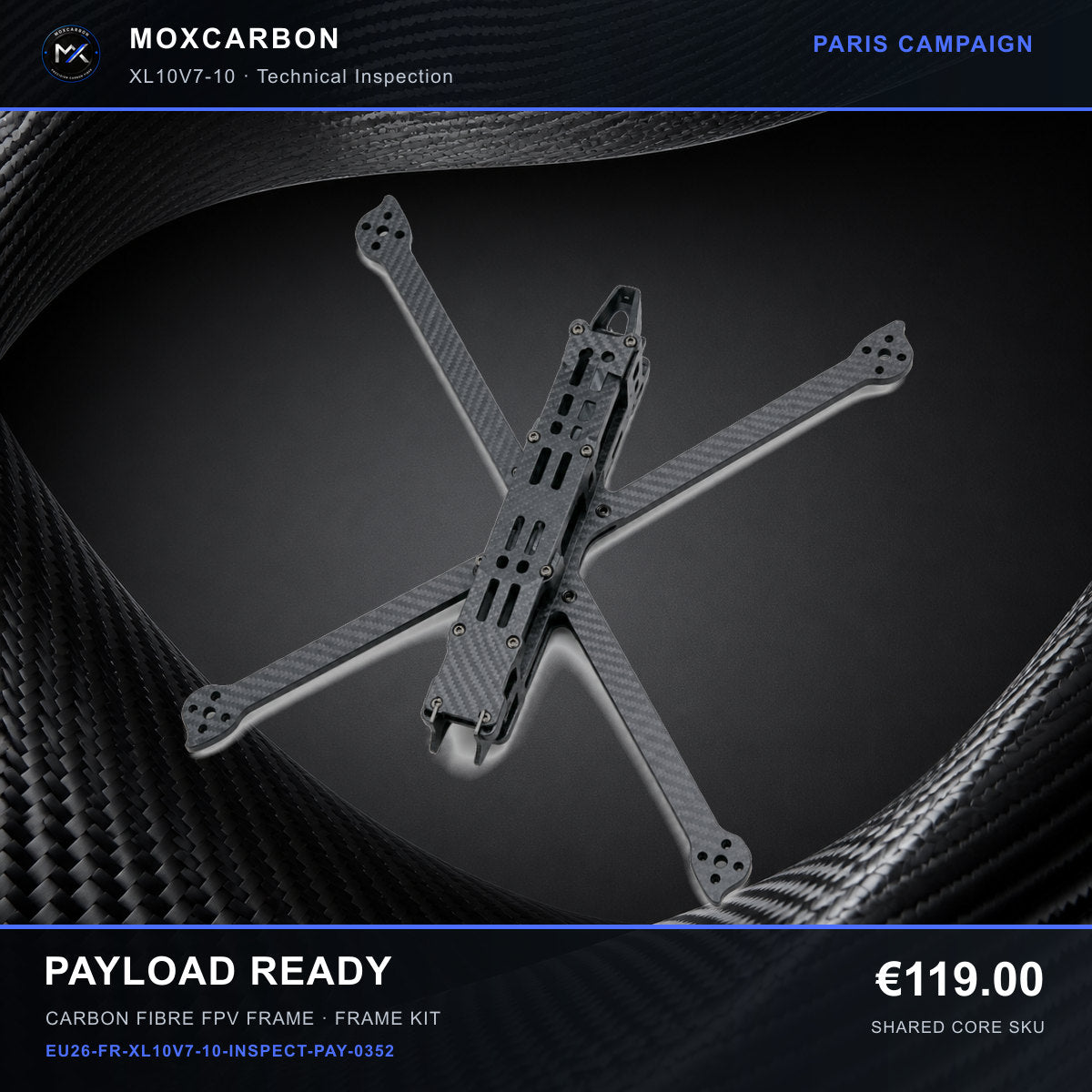 MOX XL10V7 10-Inch Carbon Fibre FPV Frame — Paris Payload Ready 0352 product image